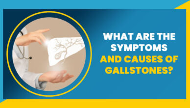 What are the symptoms and causes of Gallstones?