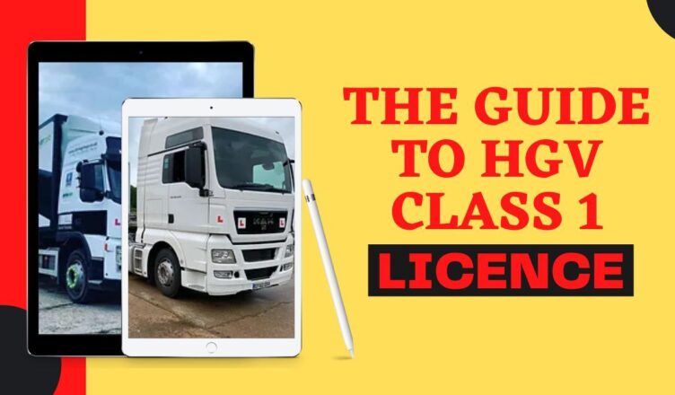 The Guide to HGV Class 1 Licence