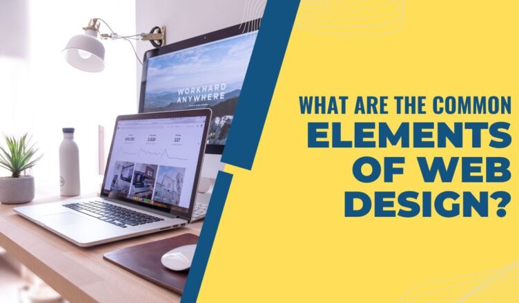 What Are The Common Elements Of Web Design